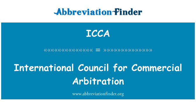 ICCA: International Council for Commercial Arbitration