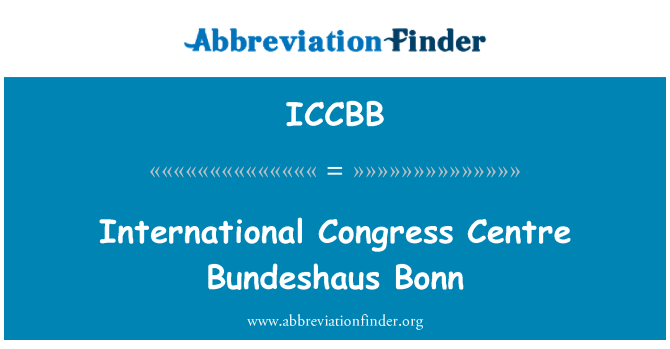 ICCBB: अंतर्राष्ट्रीय कांग्रेस केंद्र Bundeshaus बॉन