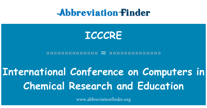 ICCCRE: Conferència Internacional sobre els ordinadors en educació i Investigació Química