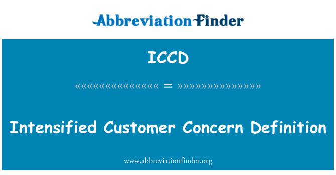 ICCD: Intensified Customer Concern Definition