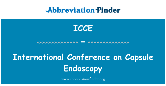 ICCE: International Conference on Capsule Endoscopy
