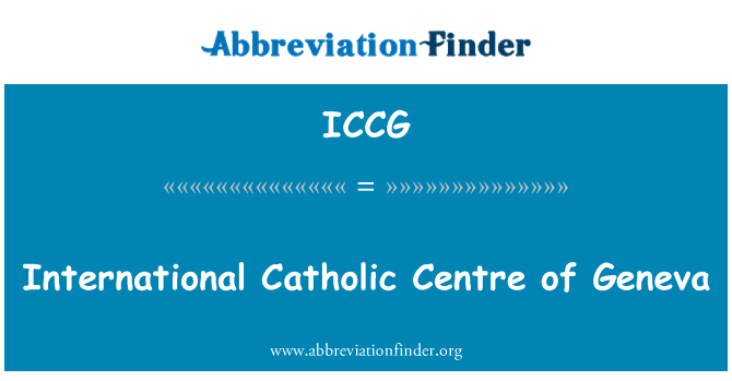 ICCG: Mezinárodní katolické centrum Ženevy