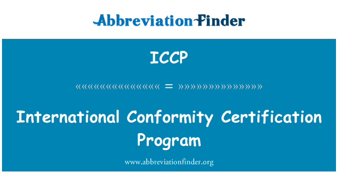 ICCP: International Conformity Certification Program