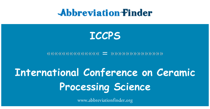 ICCPS: Международна конференция за обработка на керамични наука