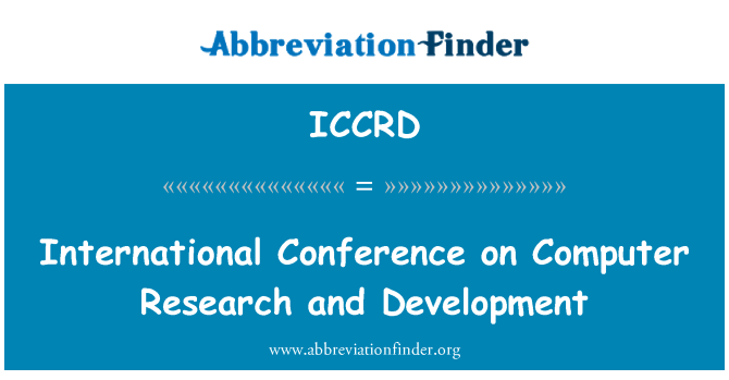 ICCRD: Mezinárodní konference o počítačové výzkum a vývoj