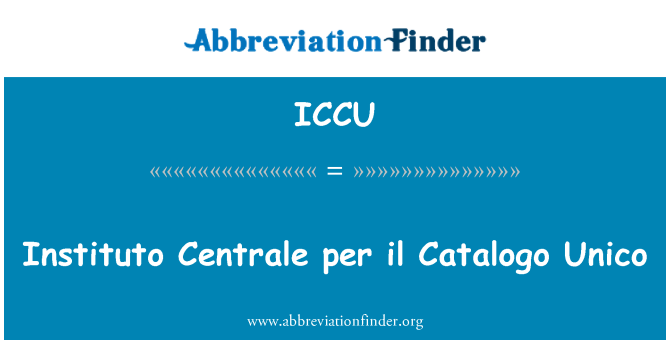 ICCU: Центральный институт за il Catalogo Unico