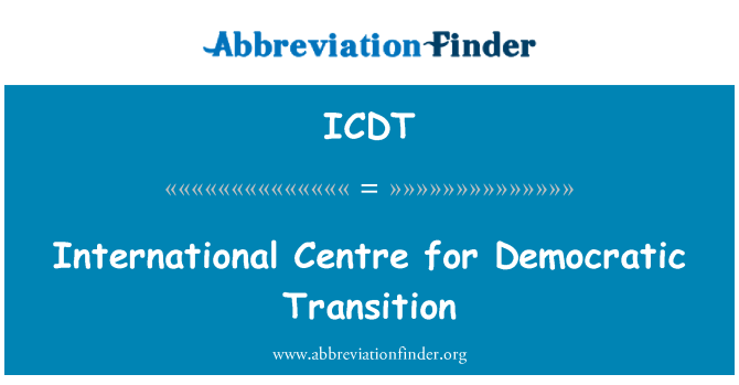 ICDT: International Centre for Democratic Transition