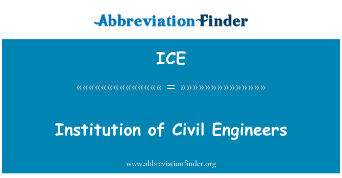ICE: सिविल इंजीनियरों का संस्थान
