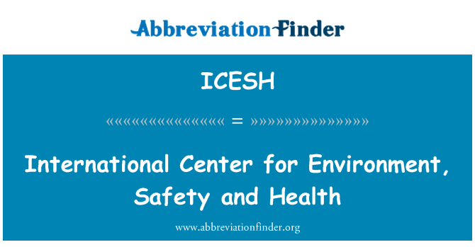 ICESH: Centro internazionale per la salute, sicurezza e ambiente