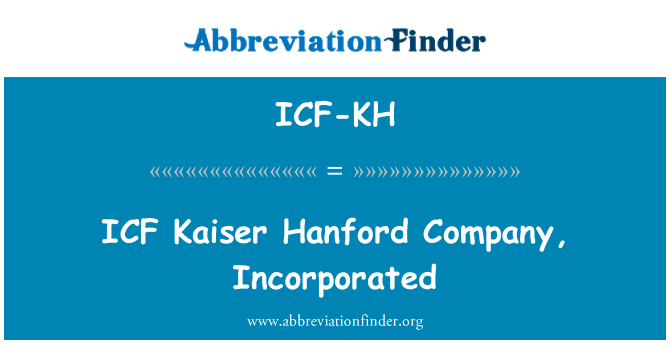 ICF-KH: ICF Kaiser Hanford empresa, constituïda