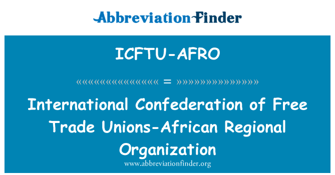 ICFTU-AFRO: 자유 무역 조합-아프리카 지역 조직 국제 연맹