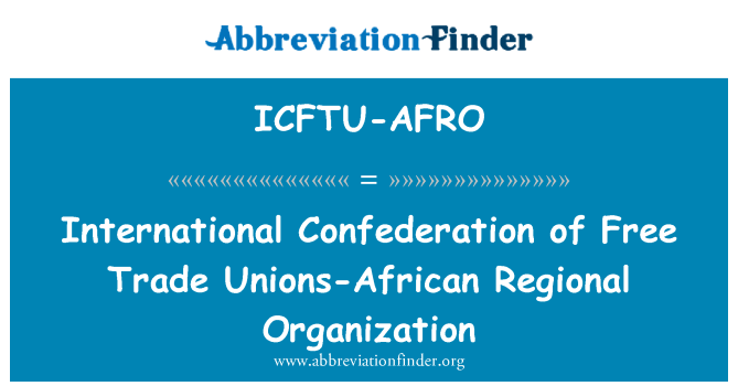 ICFTU-AFRO: Konfederasi Internasional gratis buruh Afrika organisasi Regional