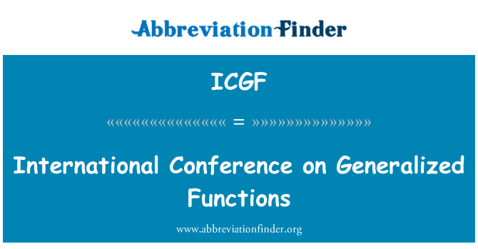 ICGF: Internationale Konferenz über generalisierte Funktionen