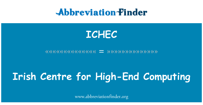 ICHEC: Irish Centre for High-End Computing