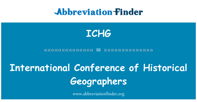 ICHG: International Conference of Historical Geographers