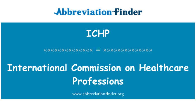 ICHP: Il-Kummissjoni Internazzjonali dwar il-professjonijiet tal-kura tas-saħħa