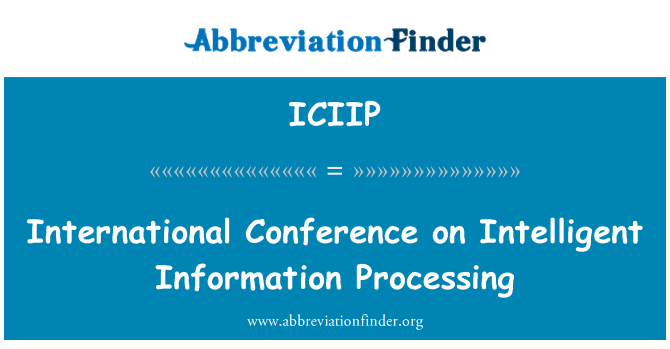 ICIIP: Akıllı bilgi işleme konulu uluslararası konferans