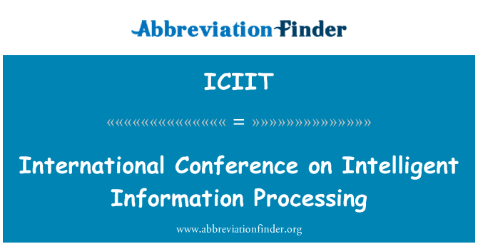 ICIIT: Mednarodna konferenca o inteligentni informacije obdelave