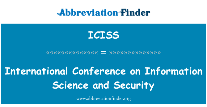 ICISS: Persidangan Antarabangsa mengenai keselamatan dan Sains maklumat