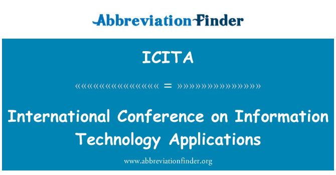 ICITA: International Conference on Information Technology Applications