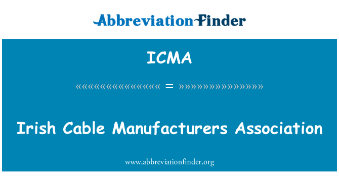 ICMA: Hiệp hội các nhà sản xuất người Ireland cáp