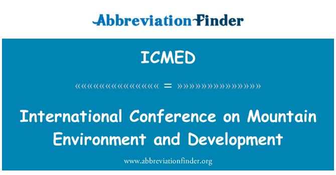 ICMED: Konferans entènasyonal sou mòn anviwònman an, ak devlòpman
