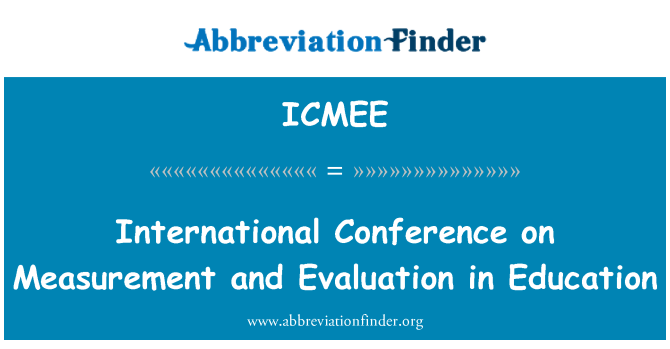 ICMEE: Mezinárodní konference o měření a hodnocení vzdělávání