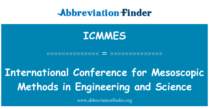 ICMMES: Conférence internationale pour les méthodes mésoscopique in Engineering and Science