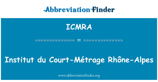 ICMRA: Institut du teismo-Métrage Rona-Alpės