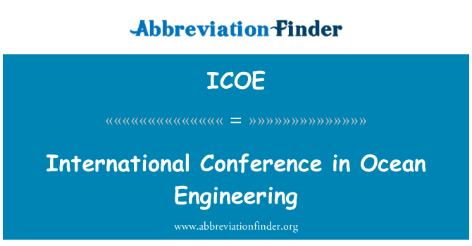ICOE: International Conference in Ocean Engineering