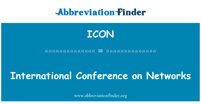 ICON: International Conference on Networks