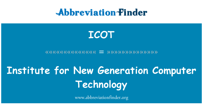 ICOT: Institutul pentru tehnica de calcul noua generatie