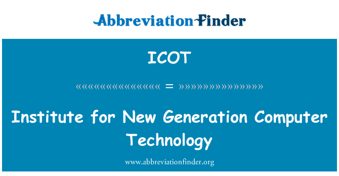 ICOT: Institut für Computertechnik der neuen Generation