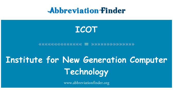 ICOT: انسٹی ٹیوٹ برائے نئی نسل کمپیوٹر ٹیکنالوجی