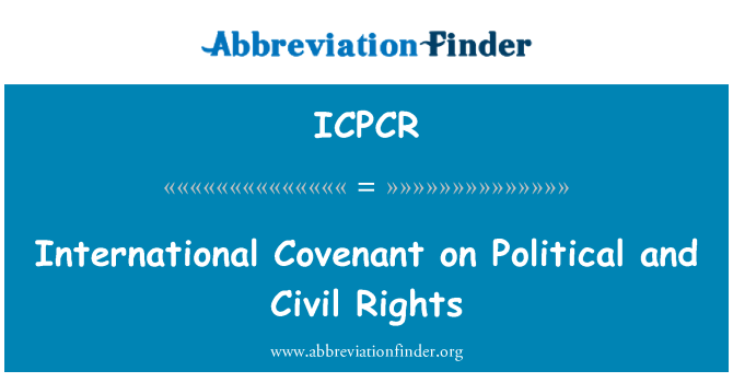 ICPCR: International Covenant on Political and Civil Rights