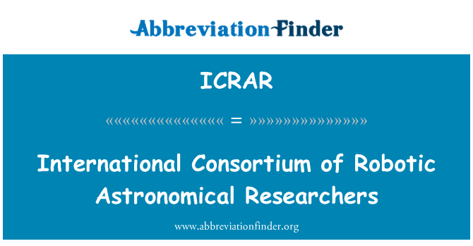 ICRAR: International Consortium of Robotic Astronomical Researchers