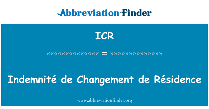 ICR: Indemnité de Changement de Résidence