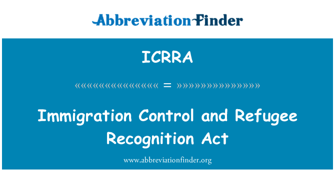 ICRRA: Nadzor nad priseljevanjem in begunce priznanje Act