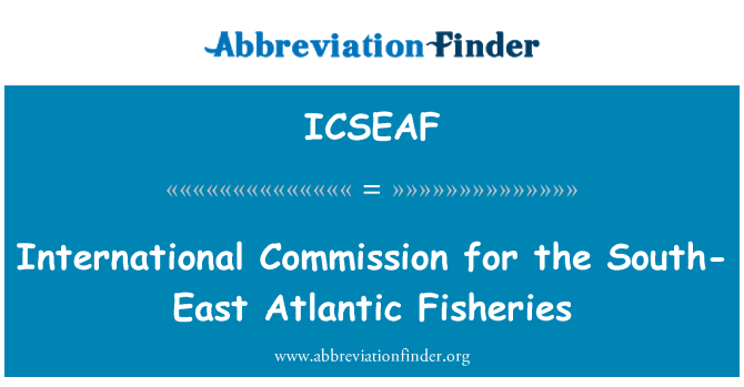 ICSEAF: International Commission for the South-East Atlantic Fisheries