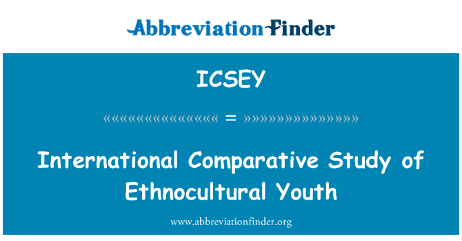 ICSEY: International Comparative Study of Ethnocultural Youth