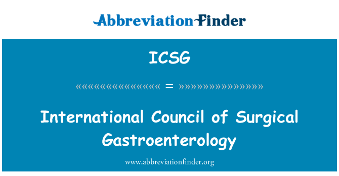 ICSG: Mednarodni svet za kirurški gastroenterologijo