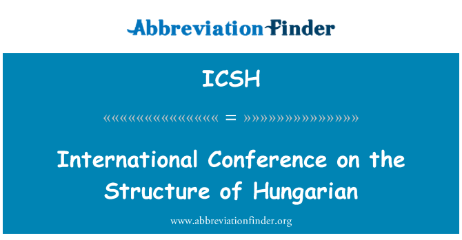 ICSH: Conferência Internacional sobre a estrutura do húngaro