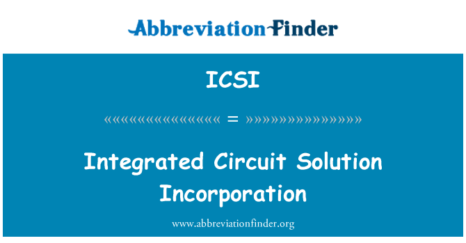 ICSI: Integrated Circuit Solution Incorporation
