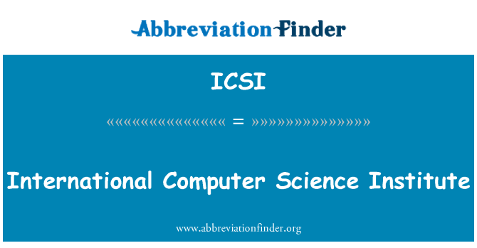 ICSI: International Computer Science Institute