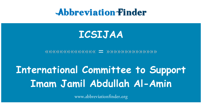 ICSIJAA: Pwyllgor rhyngwladol i Jamil y cymorth Imam Abdullah Al-Amin