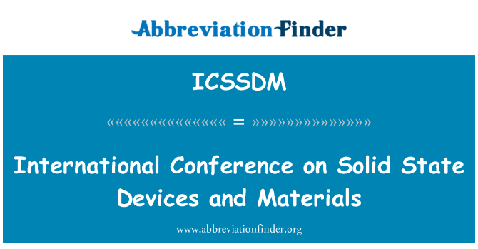 ICSSDM: Παγκόσμιο Συνέδριο στερεάς κατάστασης συσκευές και υλικά