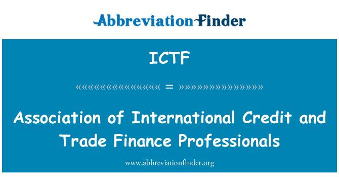 ICTF: Asosiasi Internasional kredit dan Trade Finance profesional