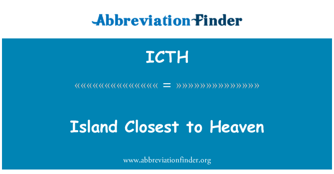 ICTH: เกาะที่ใกล้เคียงกับสวรรค์