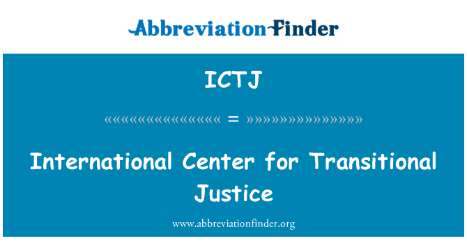 ICTJ: Centro Internacional para la justicia transicional