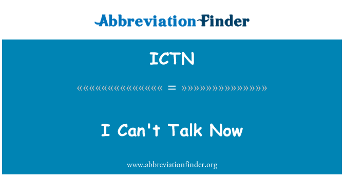 ICTN: 今話すことができません。